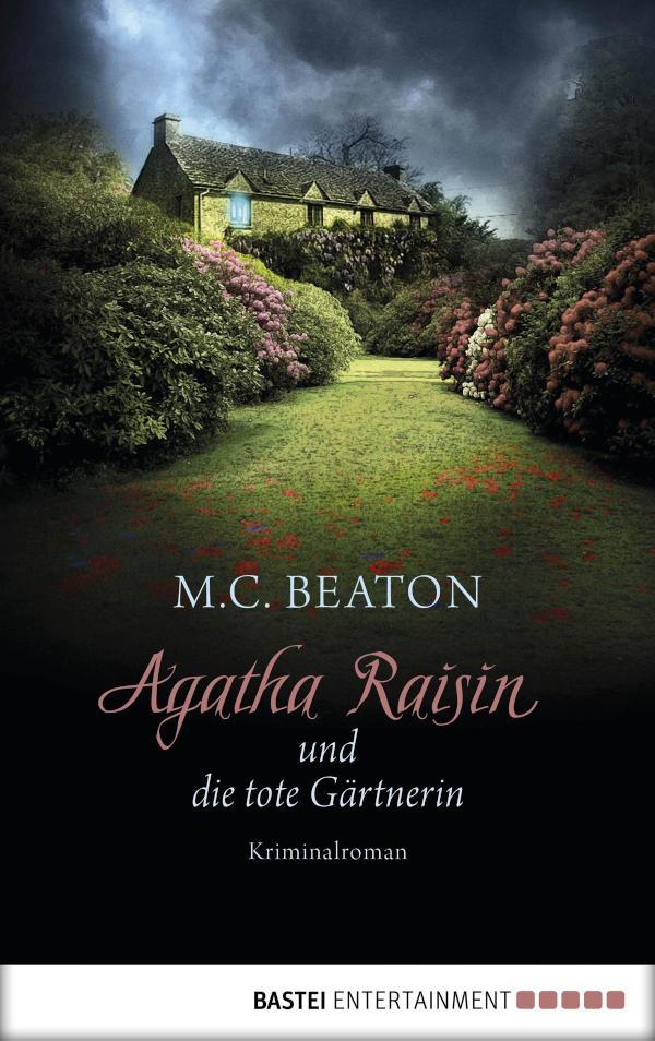 Agatha Raisin und die tote Gärtnerin Kriminalroman