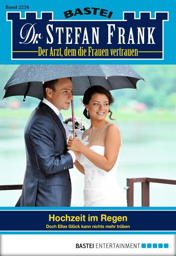 Dr. Stefan Frank 2226 Hochzeit im Regen