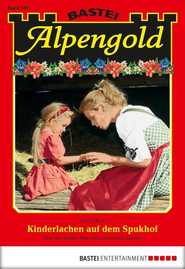 Alpengold 169 Kinderlachen auf dem Spukhof