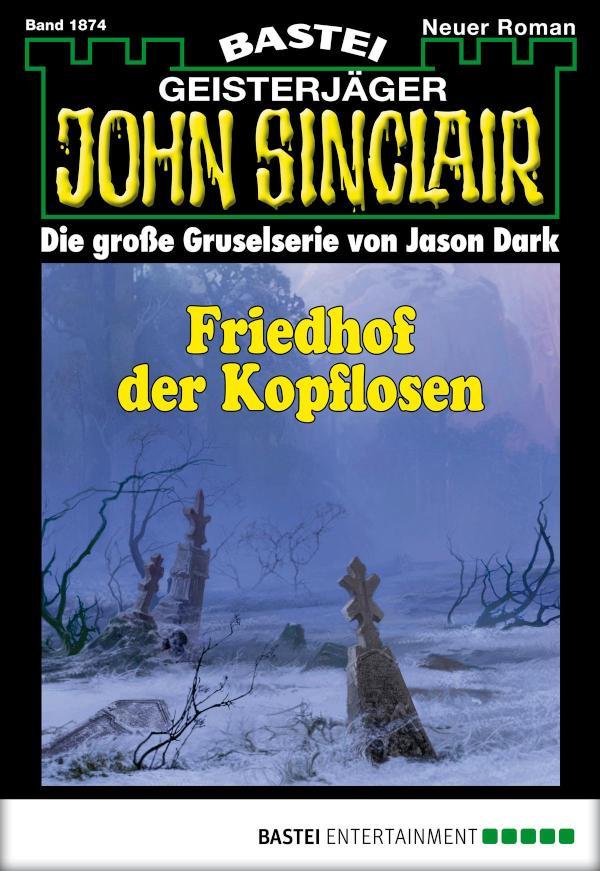 John Sinclair 1874 Friedhof der Kopflosen