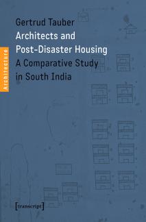 Architects and Post-Disaster Housing A Comparative Study in South India