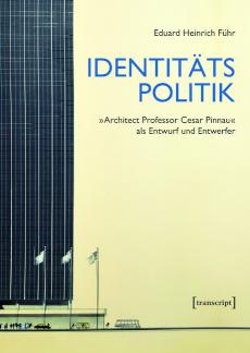 Identitätspolitik »Architect Professor Cesar Pinnau« als Entwurf und Entwerfer