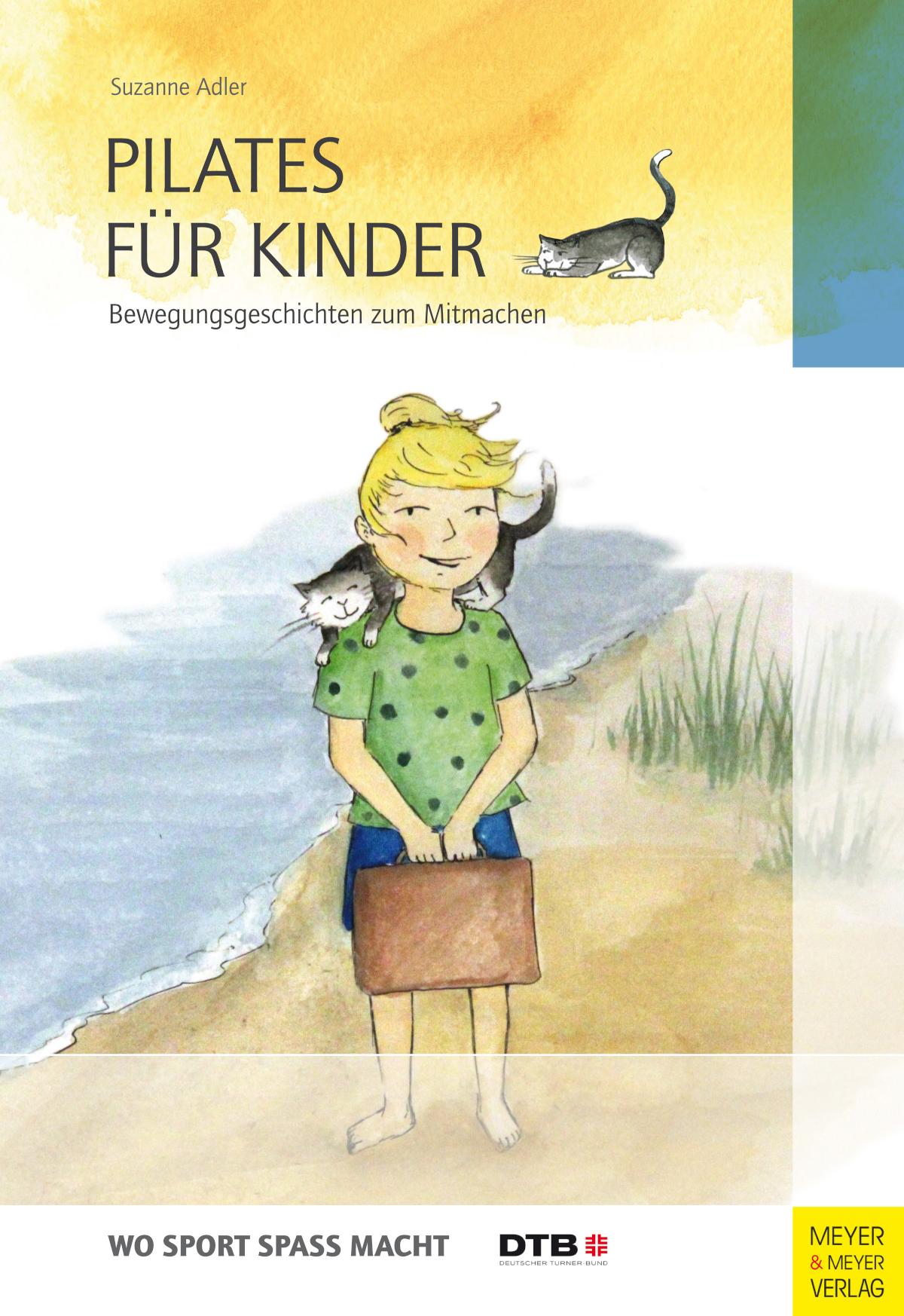 Pilates für Kinder Bewegungsgeschichten zum Mitmachen