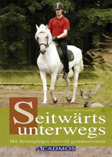 Seitwärts unterwegs Mit Seitengängen richtig gymnastizieren