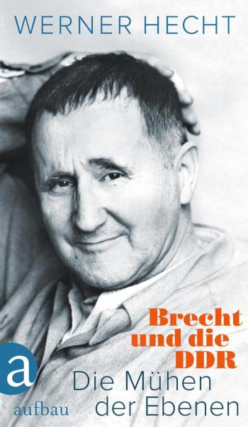 Die Mühen der Ebenen Brecht und die DDR