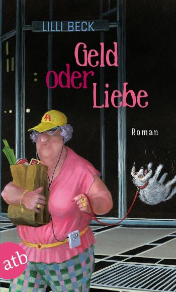 Geld oder Liebe Roman
