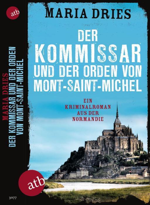 Der Kommissar und der Orden von Mont-Saint-Michel Ein Kriminalroman aus der Normandie