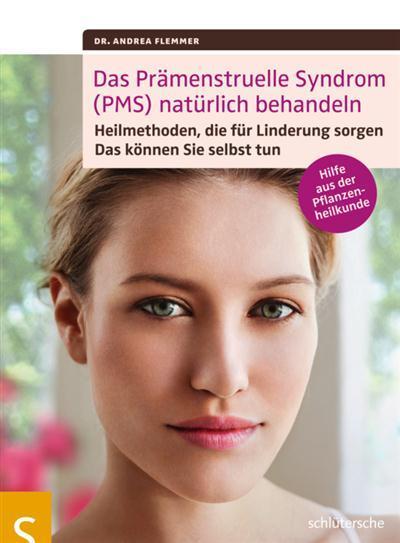 Das Prämenstruelle Syndrom (PMS) natürlich behandeln Heilmethoden, die für Linderung sorgen. Das können Sie selbst tun. Hilfe aus der Pflanzenheilkunde