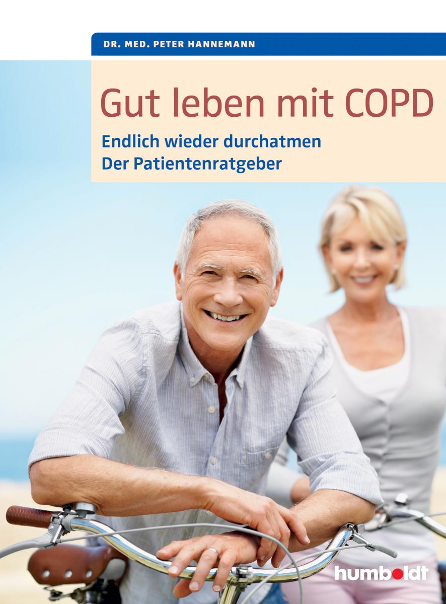 Gut leben mit COPD Endlich wieder durchatmen, Der Patientenratgeber. Mit einem Vorwort von Dr. med. Martina Wenker, Präsidentin der Ärztekammer Niedersachsen und Vizepräsidentin der Bundesärztekammer.