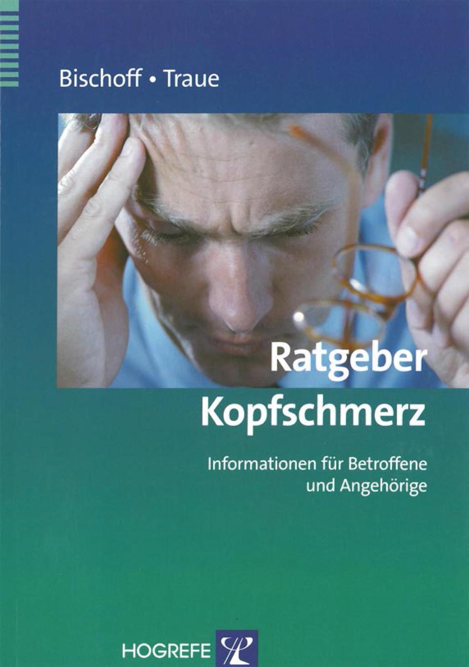 Ratgeber Kopfschmerz: Informationen für Betroffene und Angehörige 