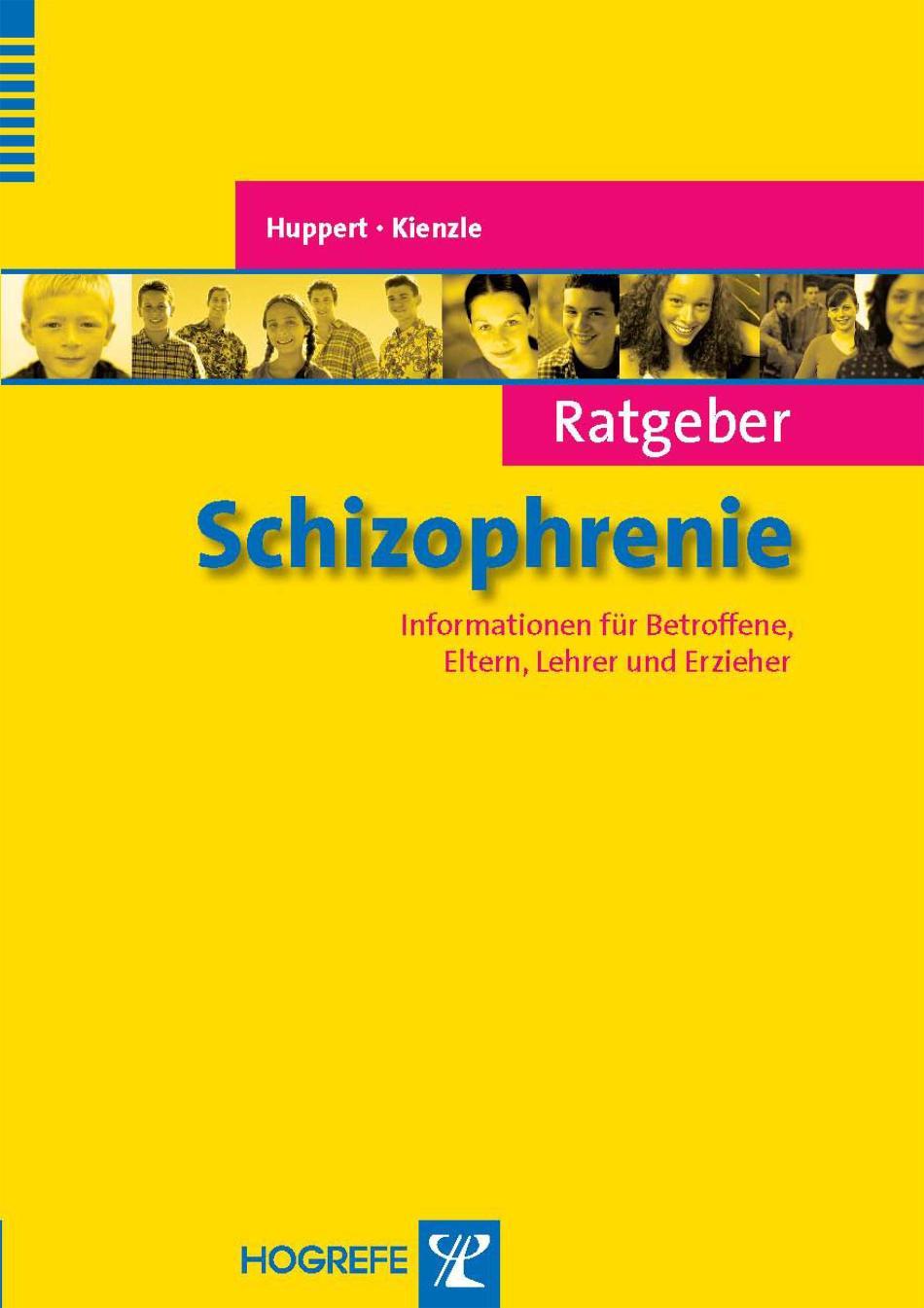 Ratgeber Schizophrenie Informationen für Betroffene, Eltern, Lehrer und Erzieher