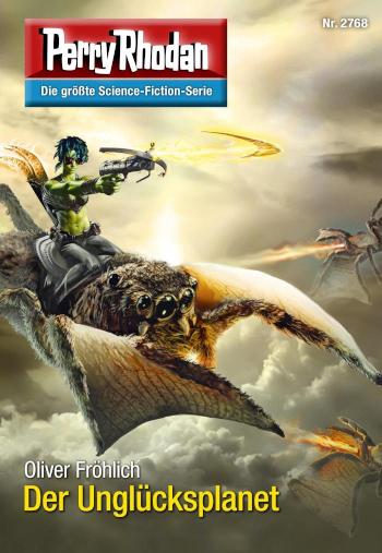Perry Rhodan 2768: Der Unglücksplanet Perry Rhodan-Zyklus 'Das Atopische Tribunal'