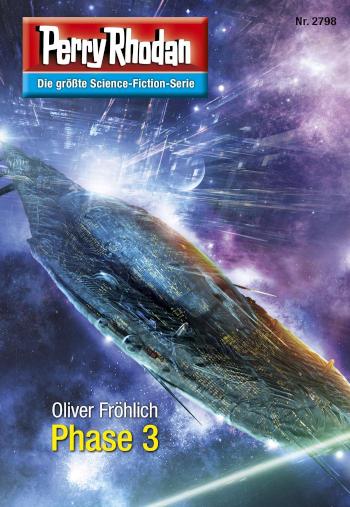 Perry Rhodan 2798: Phase 3 Perry Rhodan-Zyklus 'Das Atopische Tribunal'