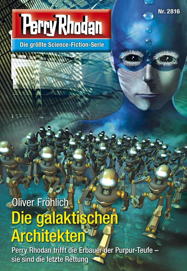 Perry Rhodan 2816: Die galaktischen Architekten Perry Rhodan-Zyklus 'Die Jenzeitigen Lande'