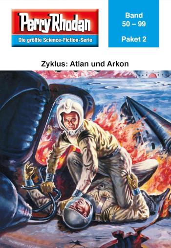 Perry Rhodan-Paket 2: Atlan und Arkon Perry Rhodan-Heftromane 50 bis 99