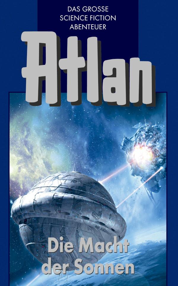 Atlan 44: Die Macht der Sonnen (Blauband) Der Kristallprinz: Orbanaschols Ende