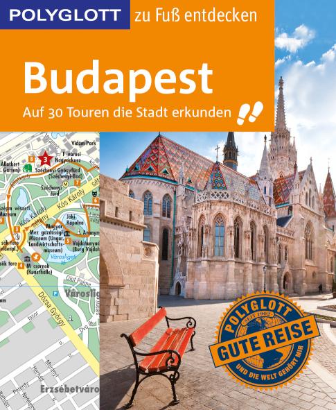 POLYGLOTT Reiseführer Budapest zu Fuß entdecken Auf 30 Touren die Stadt erkunden