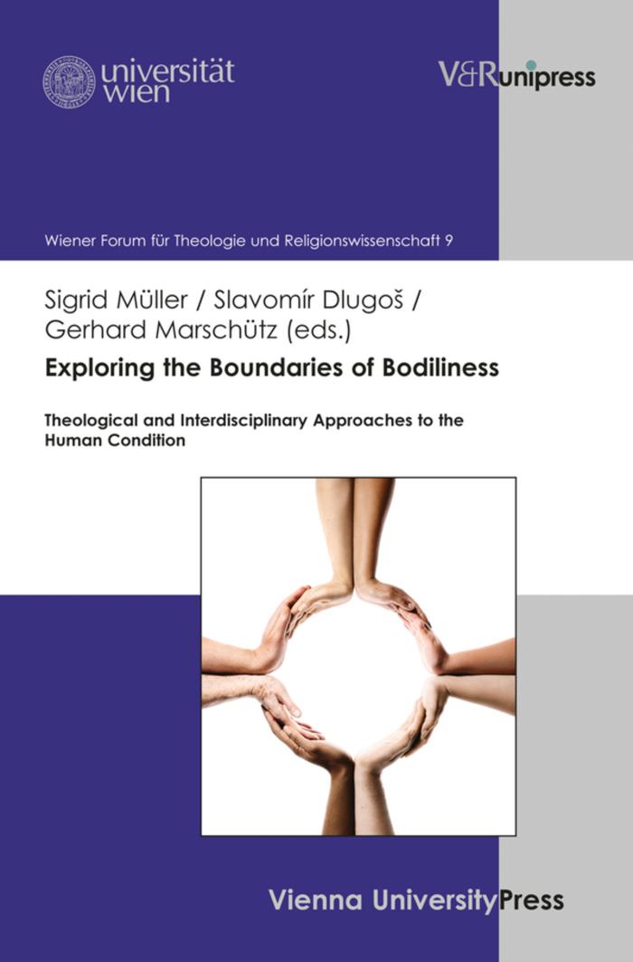 Exploring the Boundaries of Bodiliness Theological and Interdisciplinary Approaches to the Human Condition