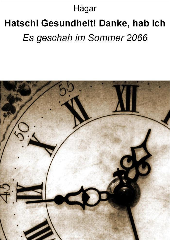 Hatschi. Gesundheit! Danke, hab ich Es geschah im Sommer 2066