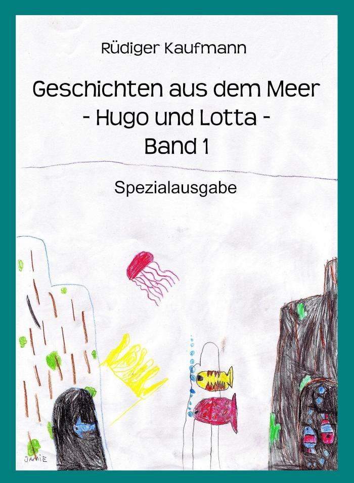 Geschichten aus dem Meer -Hugo und Lotta- Spezialausgabe