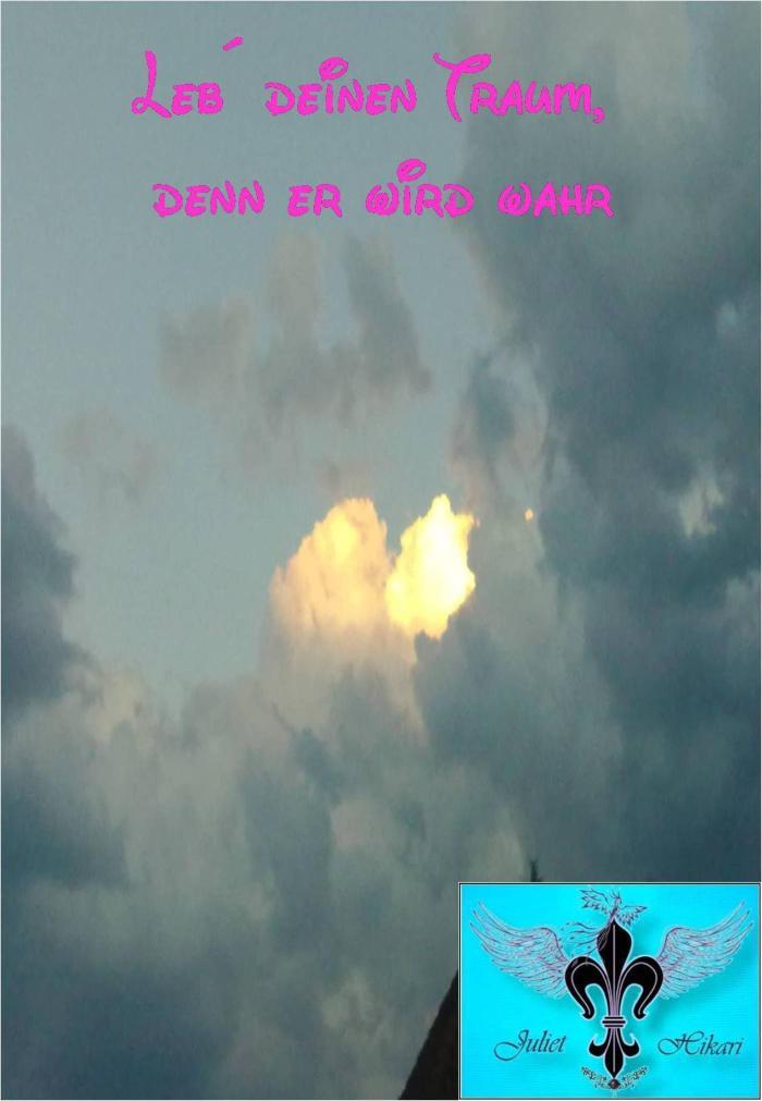 Leb´deinen Traum, denn er wird wahr 
