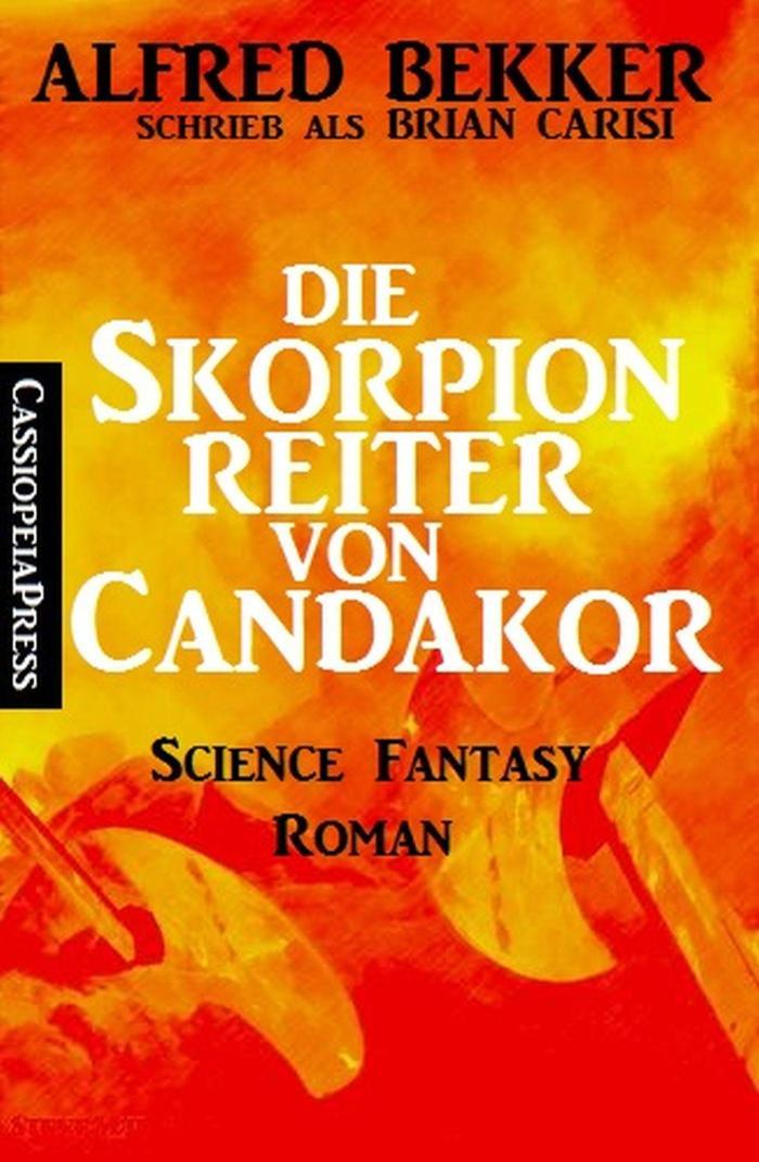 Die Skorpionreiter von Candakor Science Fantasy Roman