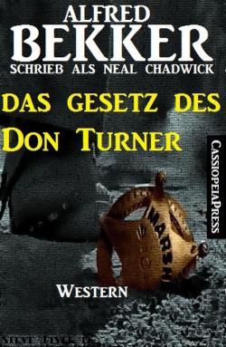 Das Gesetz des Don Turner Neal Chadwick Western Edition