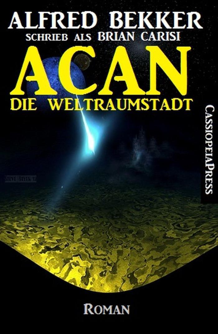 ACAN - Die Weltraumstadt Science Fiction Abenteuer