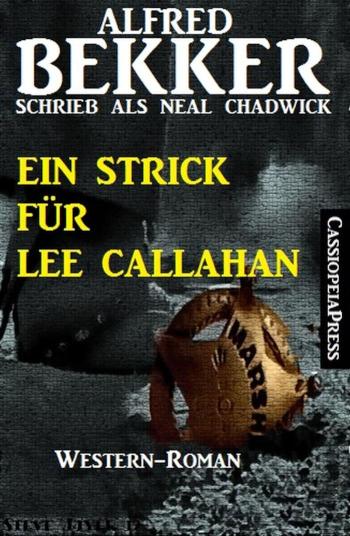 Ein Strick für Lee Callahan Neal Chadwick Western Edition