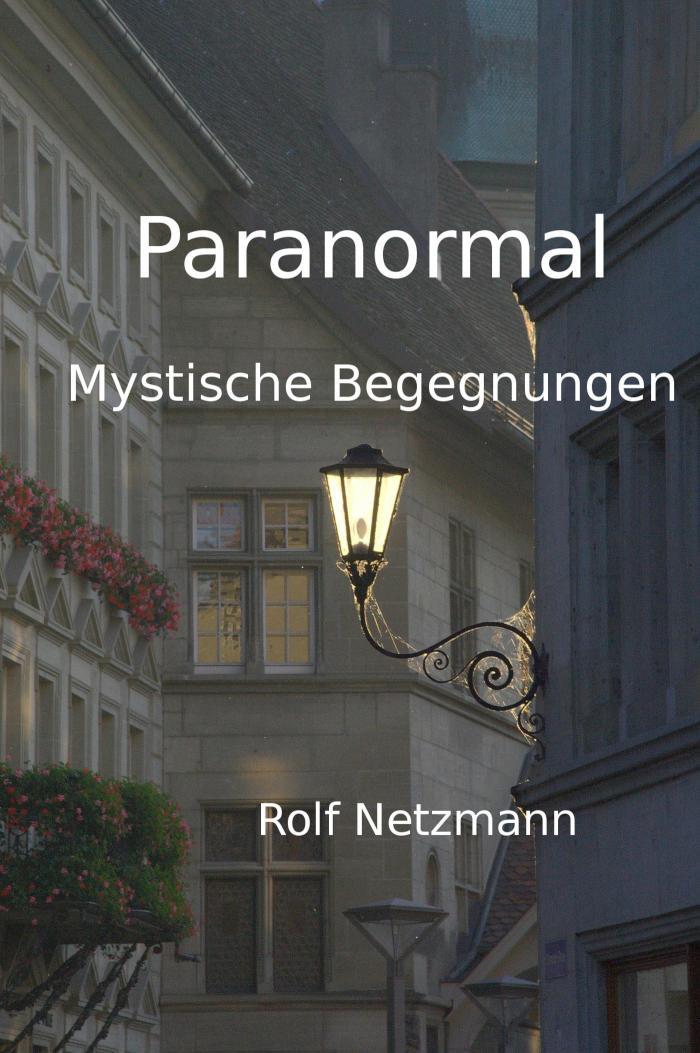 Paranormal Mystische Begegnungen