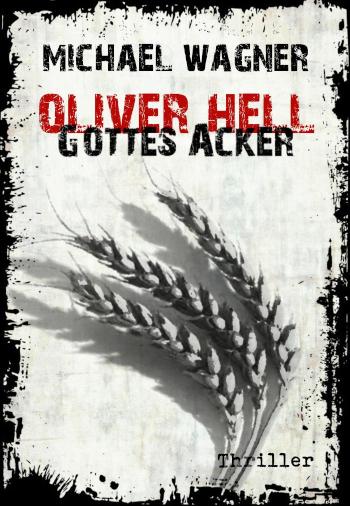 Oliver Hell - Gottes Acker 