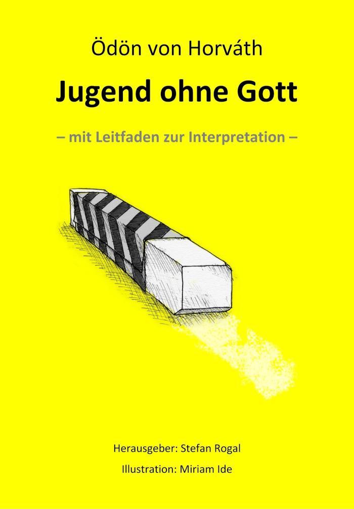 Jugend ohne Gott - mit Leitfaden zur Interpretation -