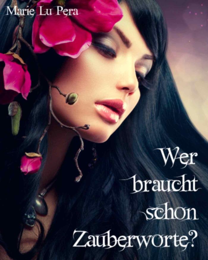 Wer braucht schon Zauberworte? 