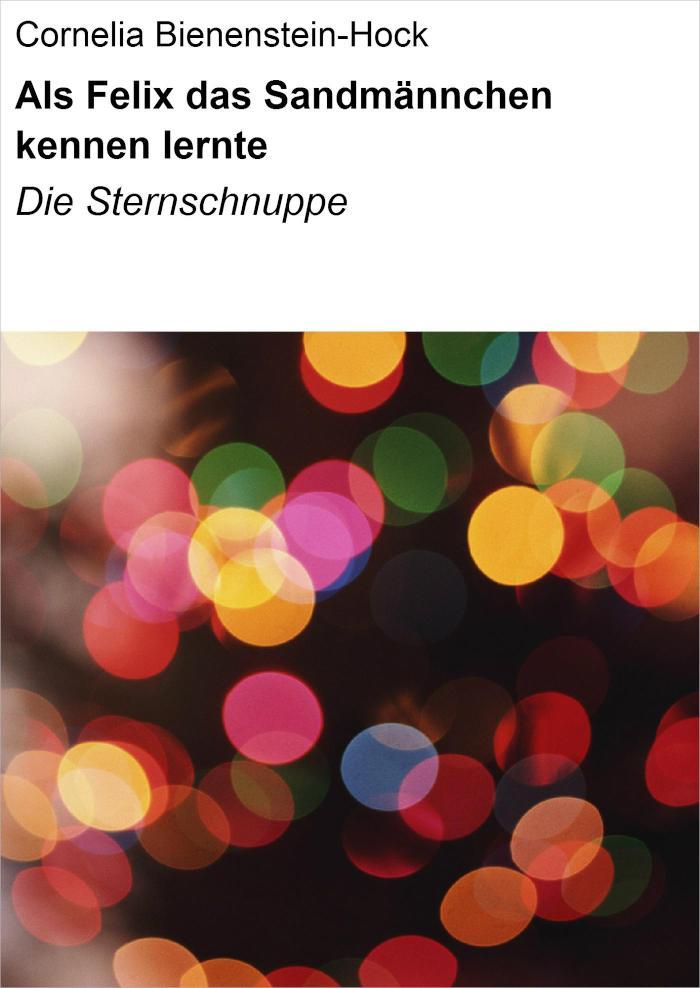 Als Felix das Sandmännchen kennen lernte Die Sternschnuppe