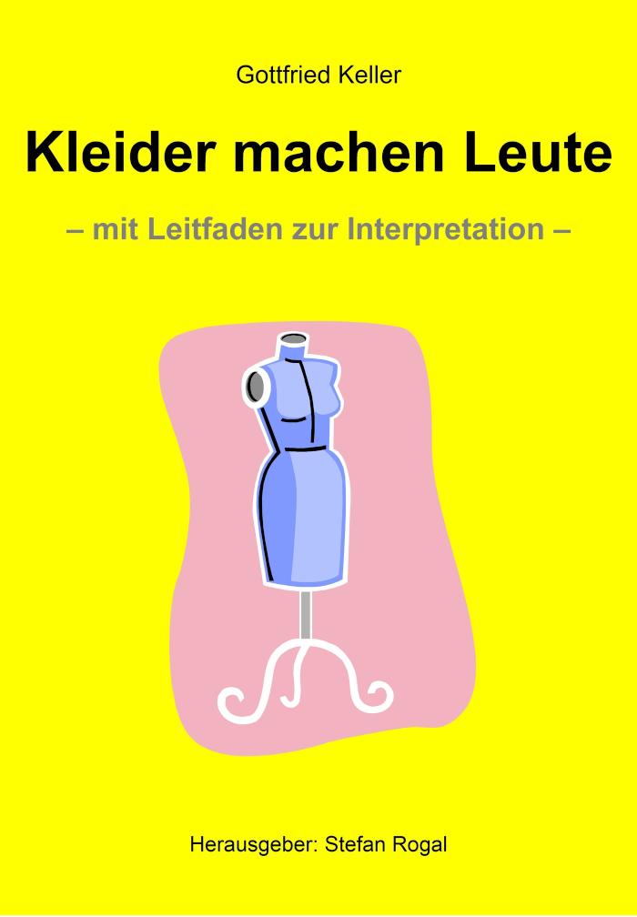Kleider machen Leute - mit Leitfaden zur Interpretation -