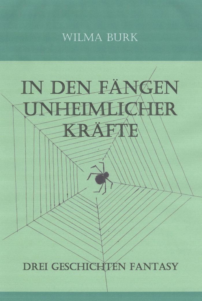In den Fängen unheimlicher Kräfte drei Fantasie-Geschichten