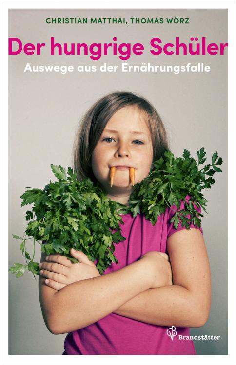 Der hungrige Schüler Auswege aus der Ernährungsfalle