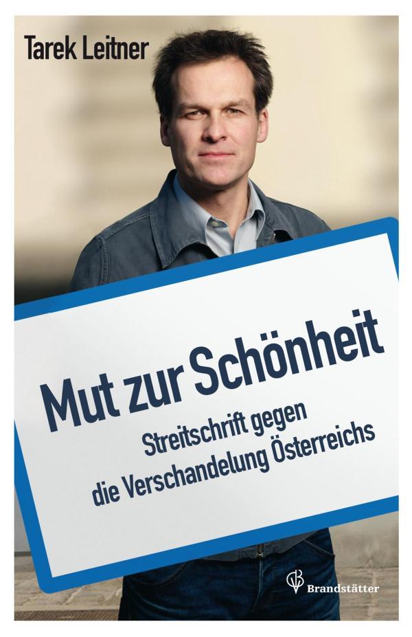 Mut zur Schönheit Streitschrift gegen die Verschandelung Österreichs