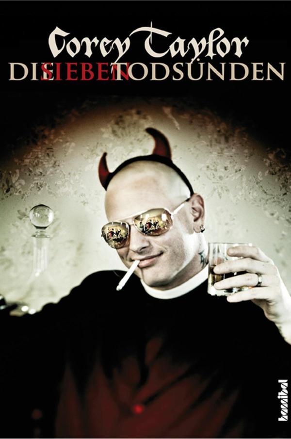 Die sieben Todsünden Mein Leben mit Slipknot und Stone Sour