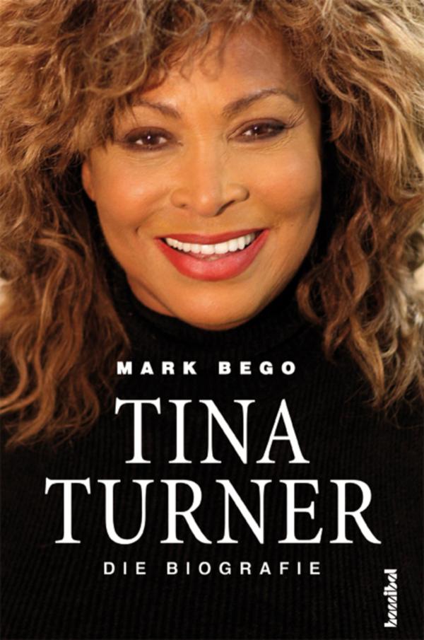 Tina Turner - Die Biografie 