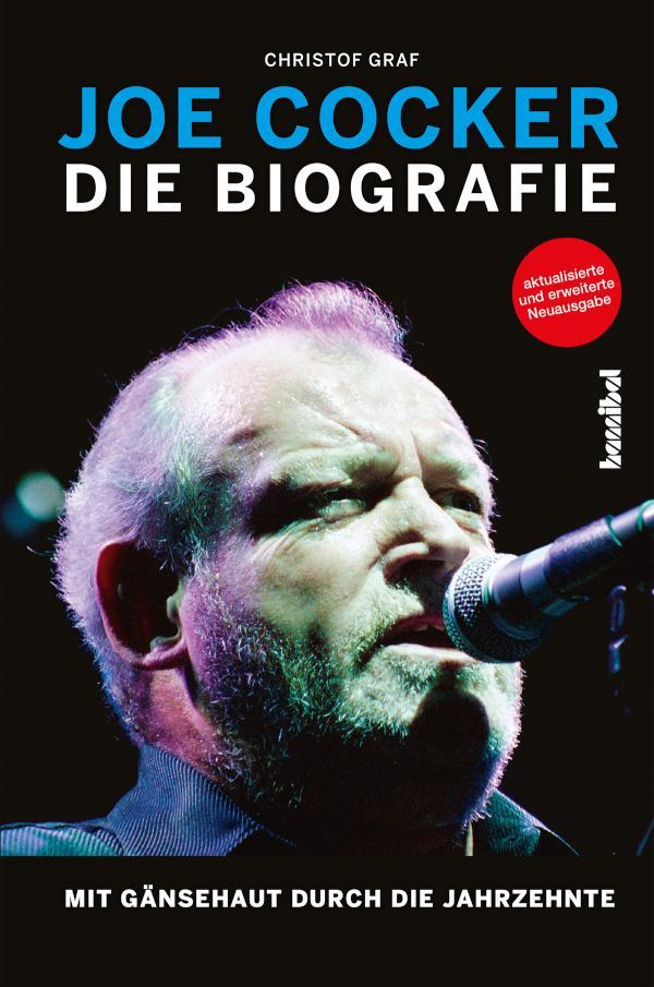 Joe Cocker - Die Biografie Mit Gänsehaut durch die Jahrzehnte