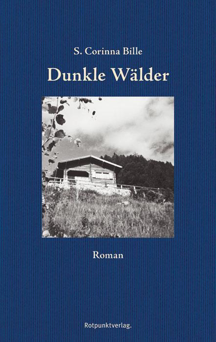 Dunkle Wälder Roman