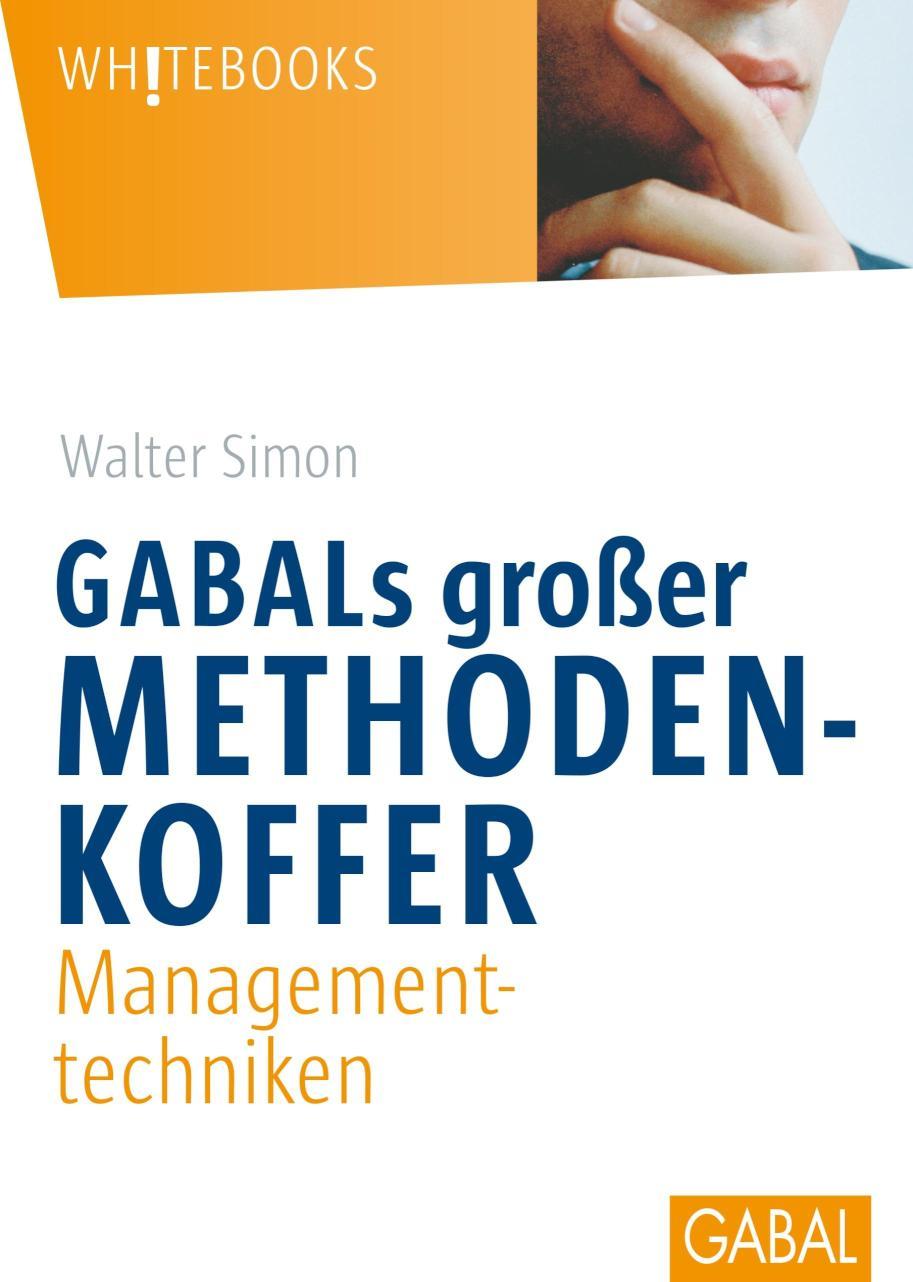 GABALs großer Methodenkoffer. Managementtechniken Managementtechniken