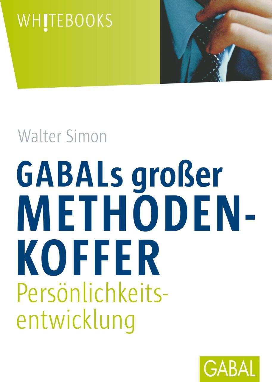 GABALs großer Methodenkoffer. Persönlichkeitsentwicklung Persönlichkeitsentwicklung