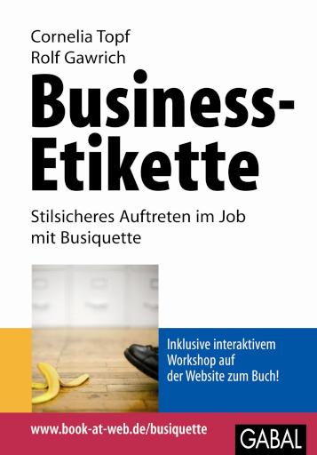 Business-Etikette Stilsicheres Auftreten im Job mit Busiquette