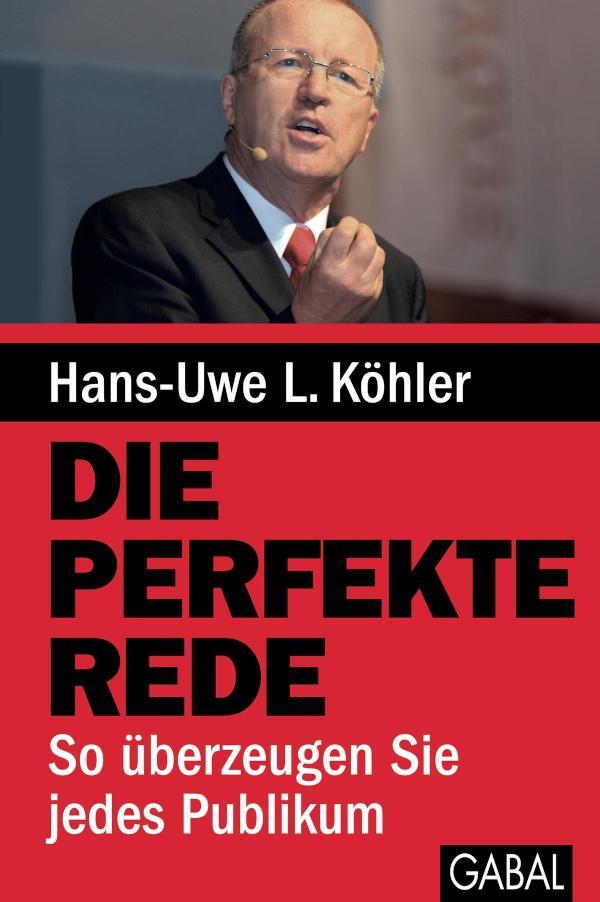 Die perfekte Rede So überzeugen Sie jedes Publikum