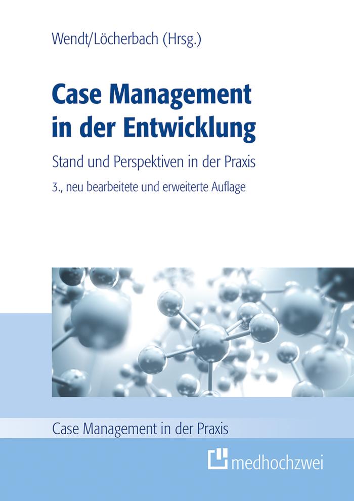 Case Management in der Entwicklung Stand und Perspektiven in der Praxis