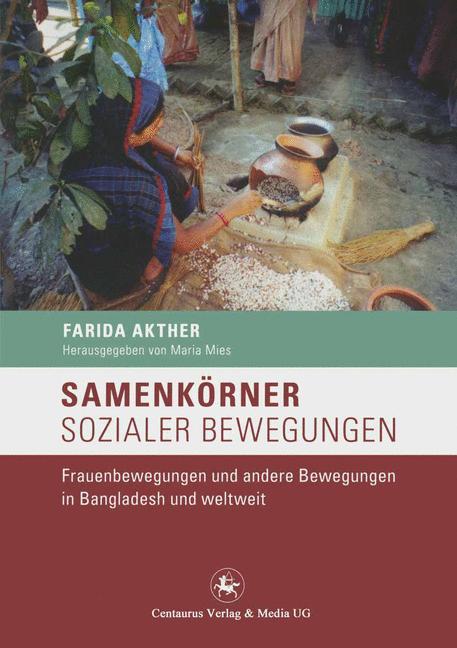 Samenkörner sozialer Bewegungen Frauenbewegungen und andere Bewegungen in Bangladesh und weltweit