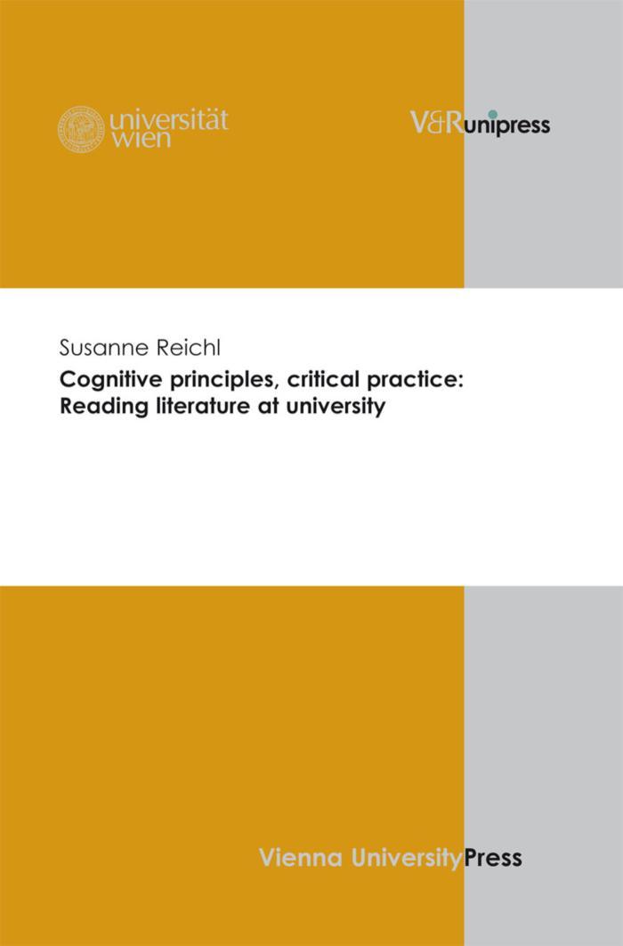 Cognitive principles, critical practice: Reading literature at university . E-BOOK