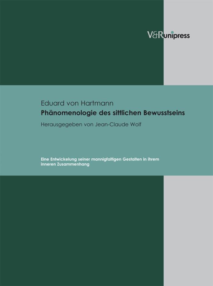 Phänomenologie des sittlichen Bewusstseins Eine Entwickelung seiner mannigfaltigen Gestalten in ihrem inneren Zusammenhang. E-BOOK